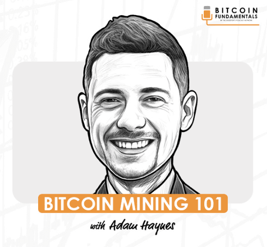 Bitcoin Mining 101 - Bitcoin Fundamentals Podcast